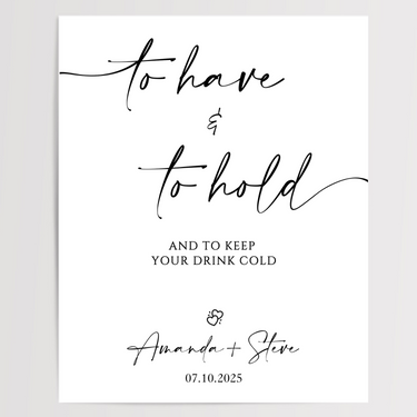 To Have & To Hold Printed Wedding Signs